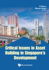 Critical Issues In Asset Building In Singapore s Development