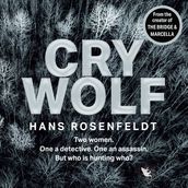 Cry Wolf: A brand new crime thriller for 2022 from the award winning creator of The Bridge and Marcella.