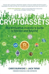Cryptoassets: The Innovative Investor s Guide to Bitcoin and Beyond