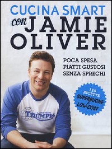 Cucina smart con Jamie Oliver - Jamie Oliver