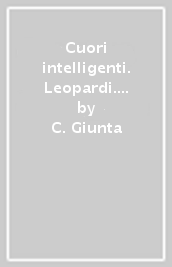 Cuori intelligenti. Leopardi. Ediz. blu. Per le Scuole superiori. Con e-book. Con espansione online
