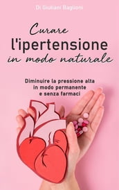 Curare l ipertensione in modo naturale