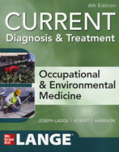 Current diagnosis &treatment. Occupational & environmental medicine