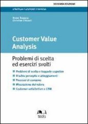 Customer value analysis. Problemi di scelta ed esercizi svolti