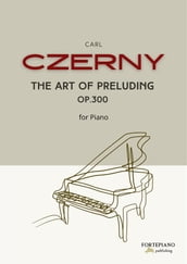Czerny - The Art of Preluding for piano