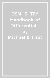 DSM-5-TR® Handbook of Differential Diagnosis