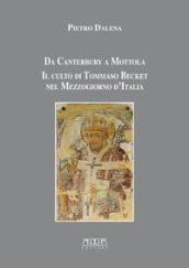 Da Canterbury a Mottola. Il culto di Tommaso Becket nel Mezzogiorno d Italia