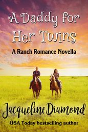 A Daddy for Her Twins: A Ranch Romance Novella