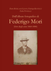 Dall album fotografico di Federigo Mori (foto degli anni 1860-1880)