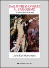 Dall impressionismo al simbolismo. Scritti sull arte 1879-1889