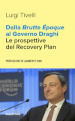 Dalla Brutte Epoque al Governo Draghi. Le prospettive del Recovery Plan