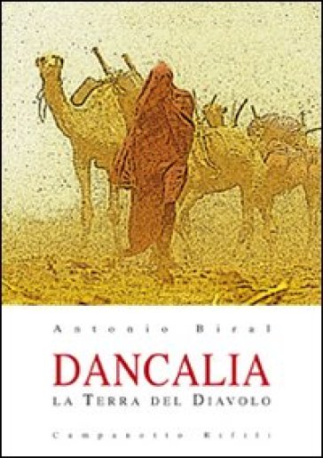 Dancalia. La terra del diavolo - Antonio Biral