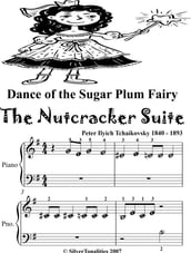 Dance of the Sugar Plum Fairy the Nutcracker Suite Beginner Piano Sheet Music Tadpole Edition