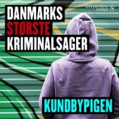 Danmarks største kriminalsager: Kundbypigen