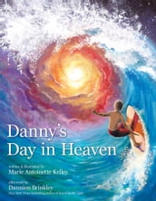 Danny s Day in Heaven