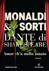 Dante di Shakespeare. 1: Amor ch a nullo amato