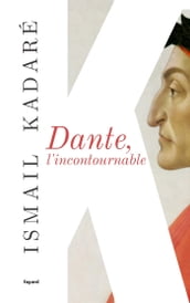 Dante, l incontournable