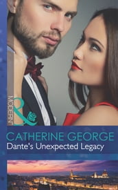 Dante s Unexpected Legacy (One Night With Consequences, Book 19) (Mills & Boon Modern)