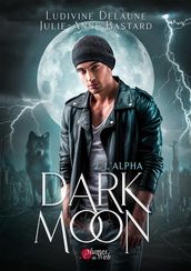 Dark Moon - 2. L alpha