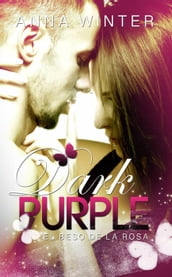 Dark Purple - El beso de la rosa