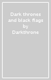 Dark thrones and black flags