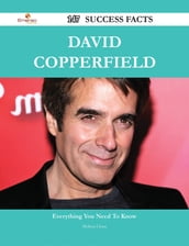 David Copperfield 147 Success Facts - Everything you need to know about David Copperfield