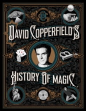 David Copperfield s History of Magic
