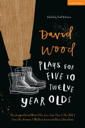 David Wood Plays for 512-Year-Olds