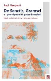 De Sanctis, Gramsci e i pro-nipotini di padre Bresciani