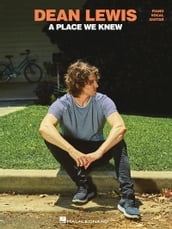 Dean Lewis - A Place We Know Songbook