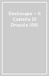 Deckscape - Il Castello Di Dracula (09)