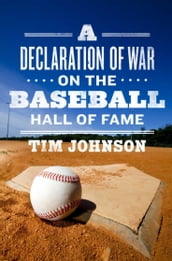 A Declaration of WAR on the Baseball Hall of Fame