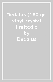Dedalus (180 gr. vinyl crystal limited e