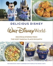 Delicious Disney: Walt Disney World