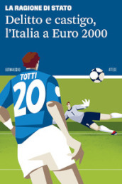 Delitto e castigo. L Italia a Euro 2000