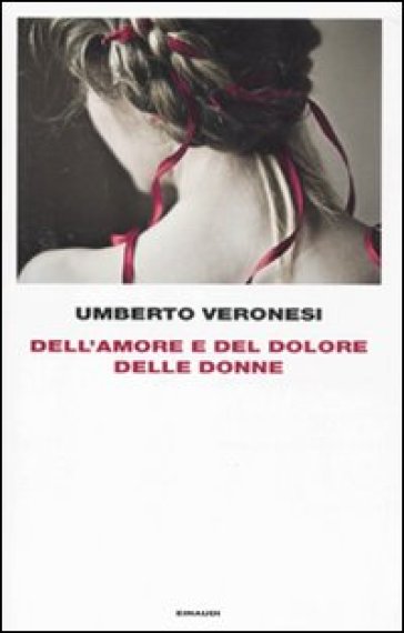 Dell'amore e del dolore delle donne - Umberto Veronesi