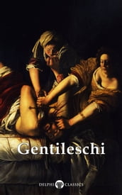 Delphi Complete Works of Artemisia Gentileschi (Illustrated)