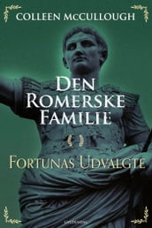 Den romerske familie. Fortunas udvalgte