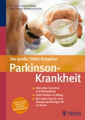 Der große TRIAS-Ratgeber Parkinson-Krankheit