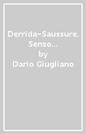 Derrida-Saussure. Senso e differenza