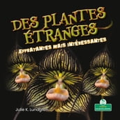 Des plantes étranges effrayantes mais intéressantes (Creepy But Cool Scary Plants)
