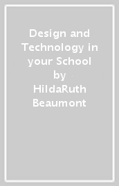 Design and Technology in your School