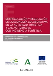 Desregulación y regulación de la economía colaborativa en la actividad turística y las actividades con incidencia turística