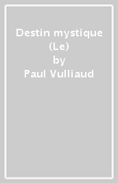 Destin mystique (Le)