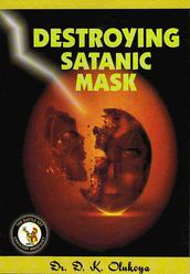 Destroying Satanic Mask