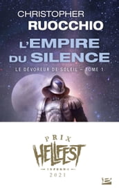 Le Dévoreur de soleil, T1 : L Empire du silence (Prix Hellfest Inferno 2021)
