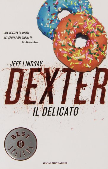 Dexter il delicato - Jeff Lindsay