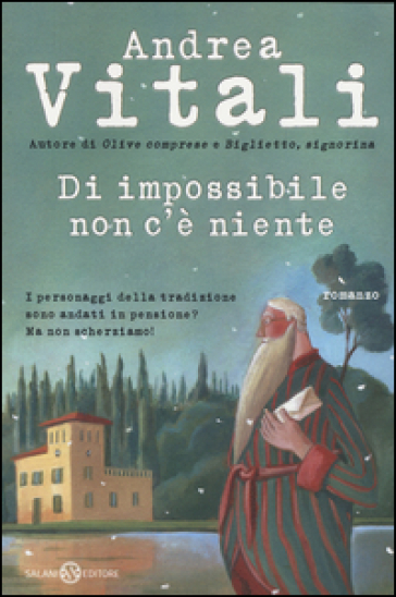 Di impossibile non c'è niente - Andrea Vitali