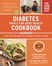 Diabetes Meals for Good Health Cookbook: Low-Carb Recipes and Swaps for Every Meal