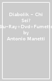 Diabolik - Chi Sei? (Blu-Ray+Dvd+Fumetto)